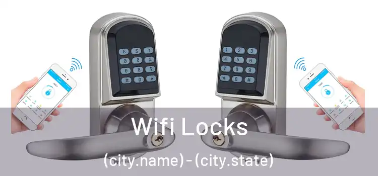  Wifi Locks (city.name) - (city.state)